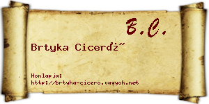 Brtyka Ciceró névjegykártya